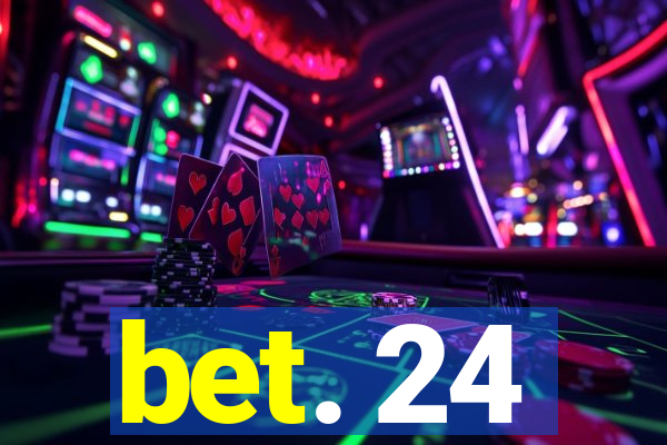 bet. 24